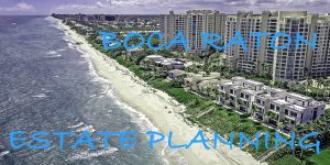 Read more about the article Estate Planning Boca Raton 33427