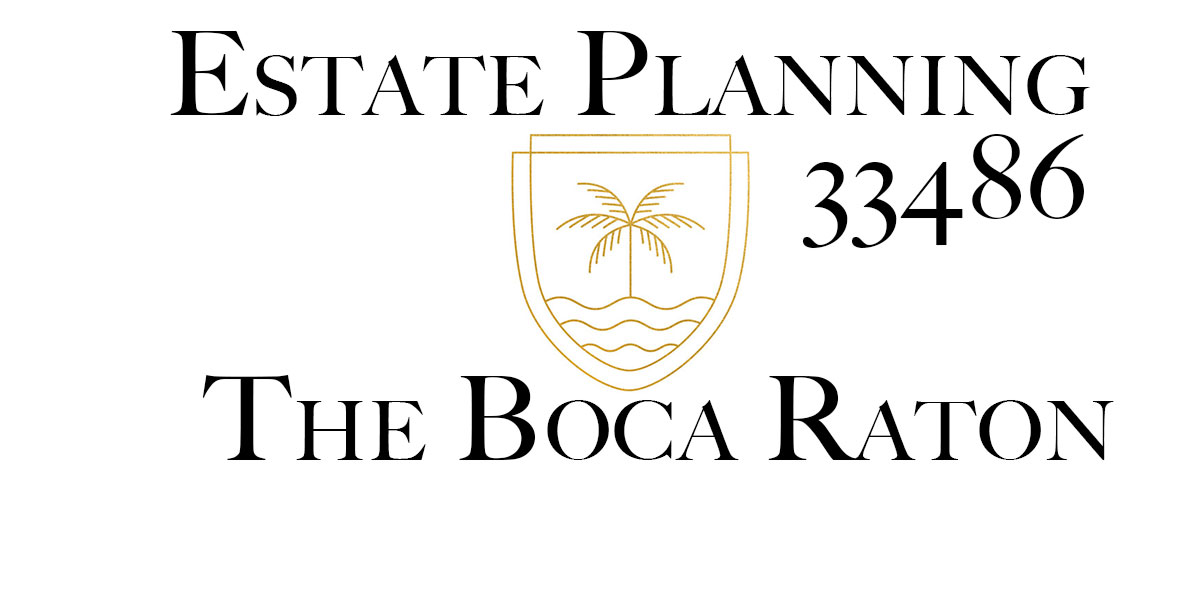You are currently viewing Estate Planning Boca Raton, Florida 33486