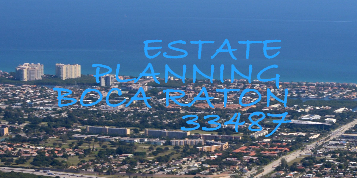 You are currently viewing Estate Planning Boca Raton 33487