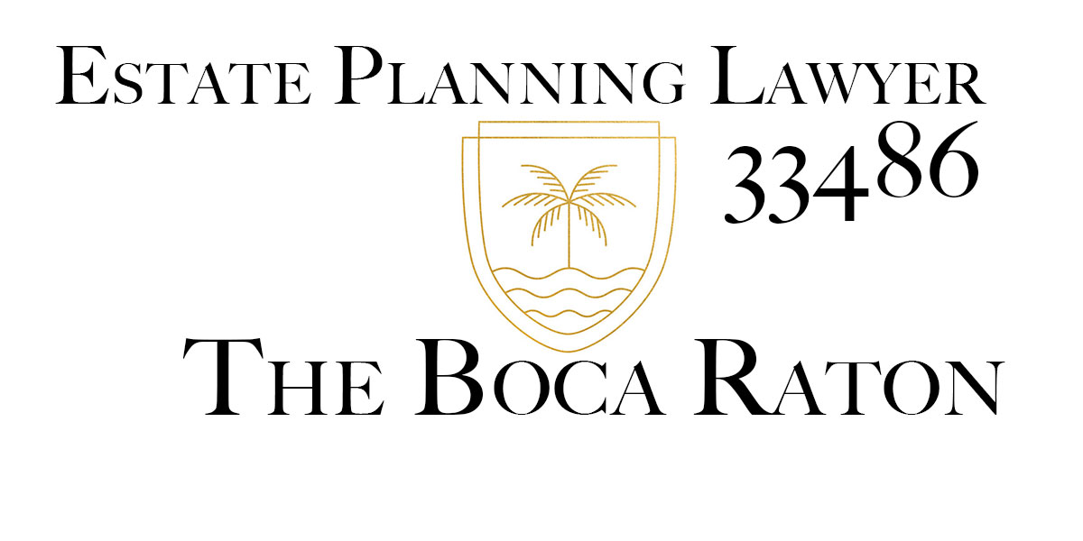 You are currently viewing Estate Planning Lawyer Boca Raton 33486