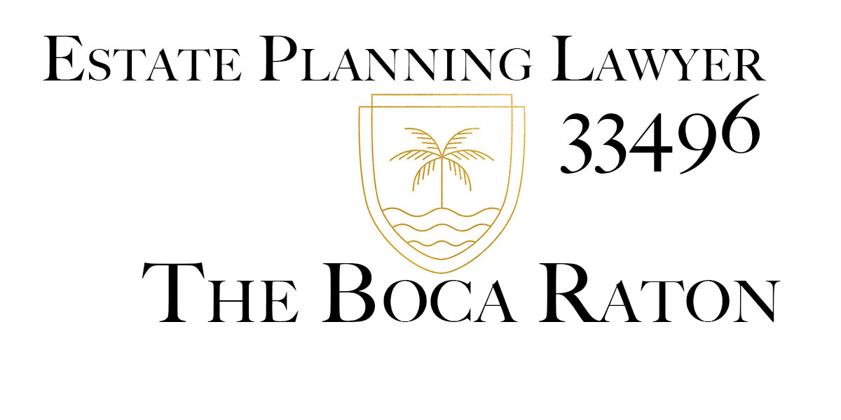 You are currently viewing Estate Planning Lawyer Boca Raton 33496