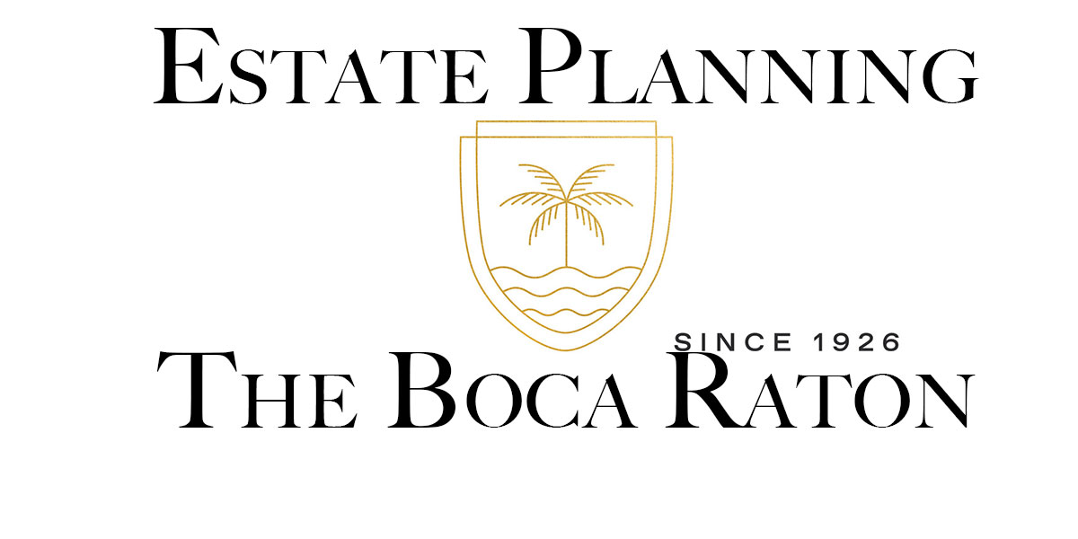 You are currently viewing Estate Planning in Boca Raton, Florida 33429