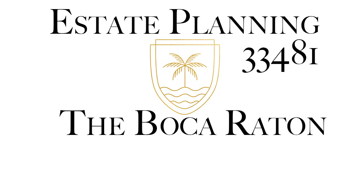 You are currently viewing Estate Planning in Boca Raton, Florida 33481