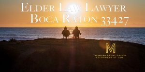 Read more about the article Elder Law Lawyer Boca Raton 33427