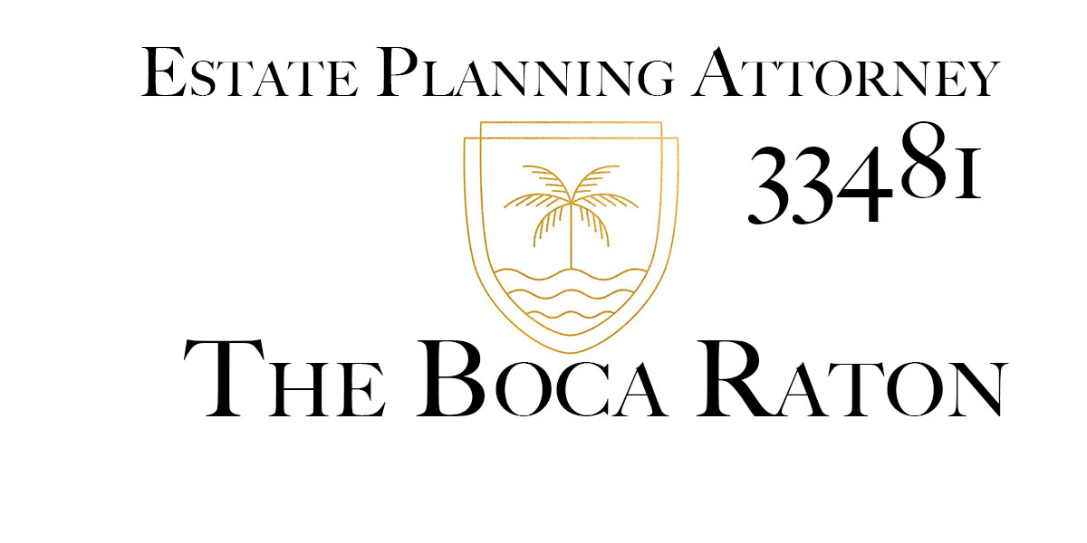 You are currently viewing Estate Planning Attorney Boca Raton 33481