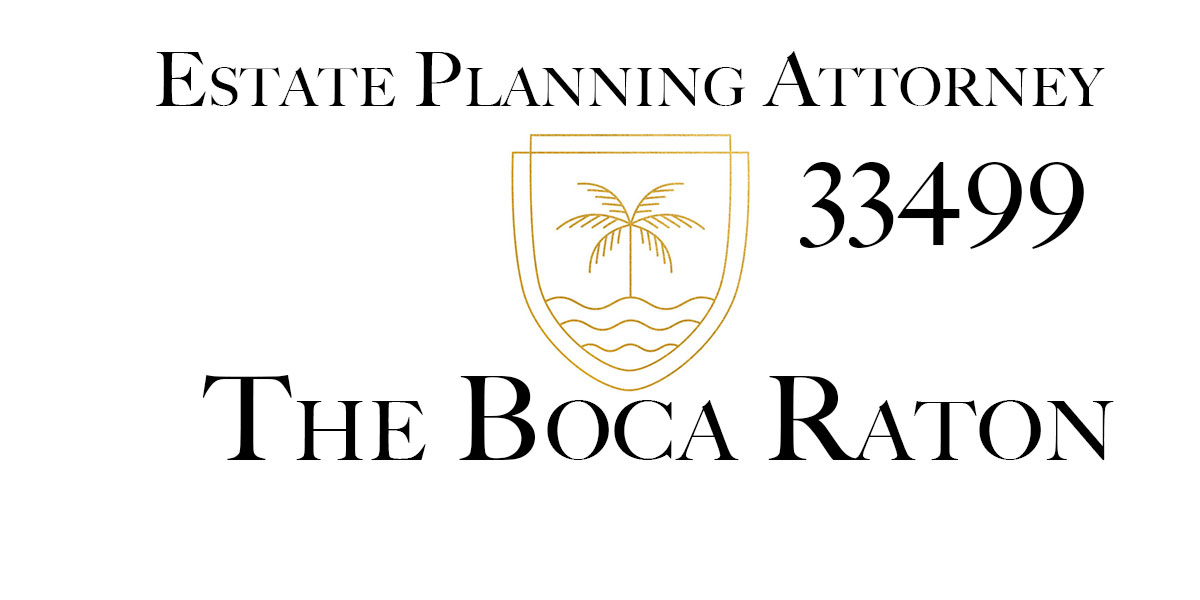 You are currently viewing Estate Planning Attorney Boca Raton 33499