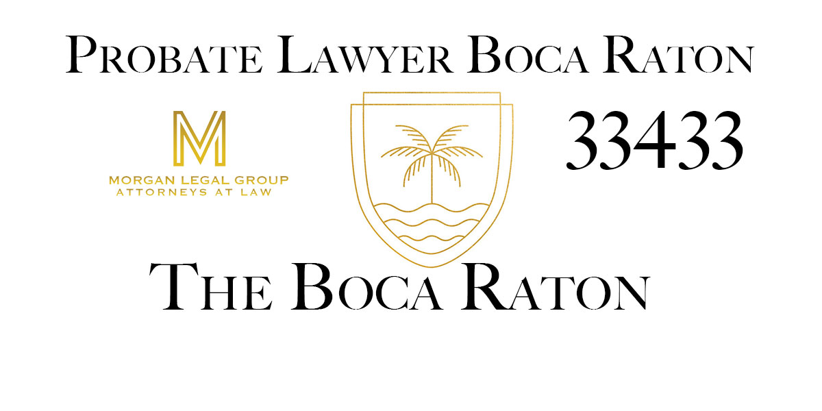 You are currently viewing Probate Lawyer Boca Raton 33433