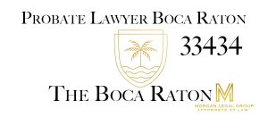 Read more about the article Probate Lawyer Boca Raton 33434