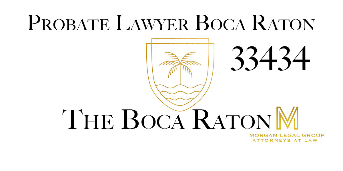 You are currently viewing Probate Lawyer Boca Raton 33434