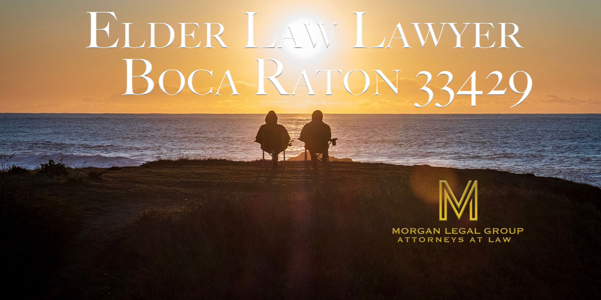 You are currently viewing Elder Law Lawyer Boca Raton 33429